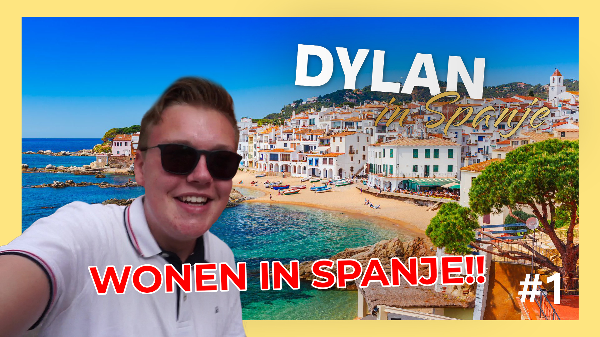 DylanInSpanje_Thumbnail_Aflevering1